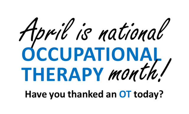 April is National Occupational Therapy Month